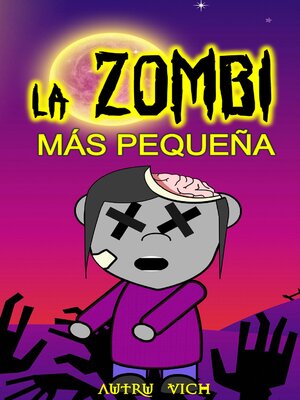 cover image of LA ZOMBI MÁS PEQUEÑA